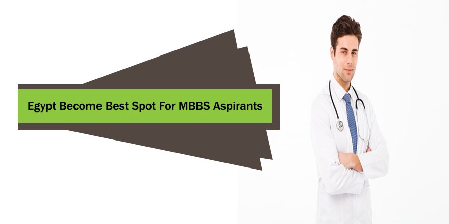 Egypt Become Best Spot For MBBS Aspirants