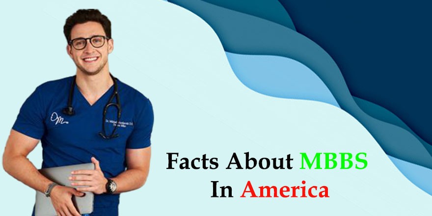 Facts About MBBS In America