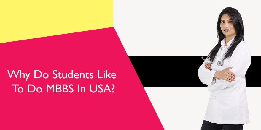 Why Do Students Like To-Do MBBS In USA?